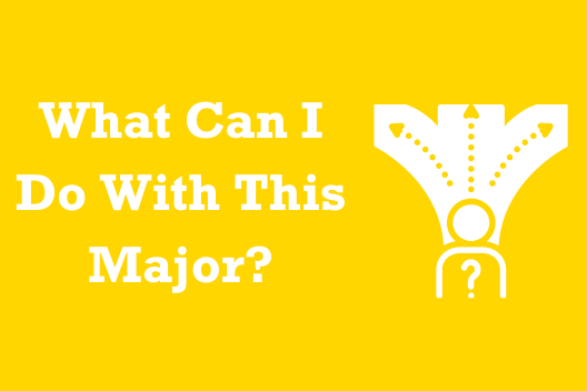 What Can I Do With This Major?